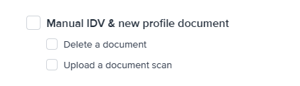 Manual IDV and new profile document permissions.
