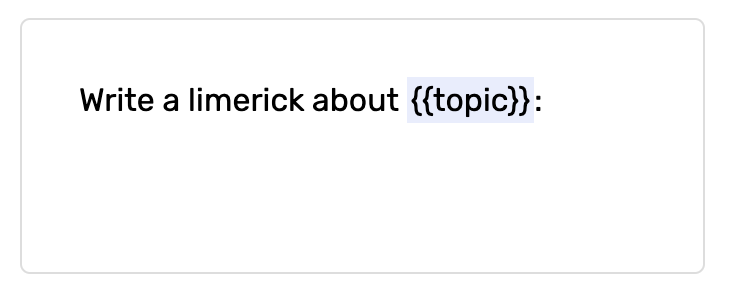The input name is ‘topic’ and the value will be inserted into the prompt at runtime.