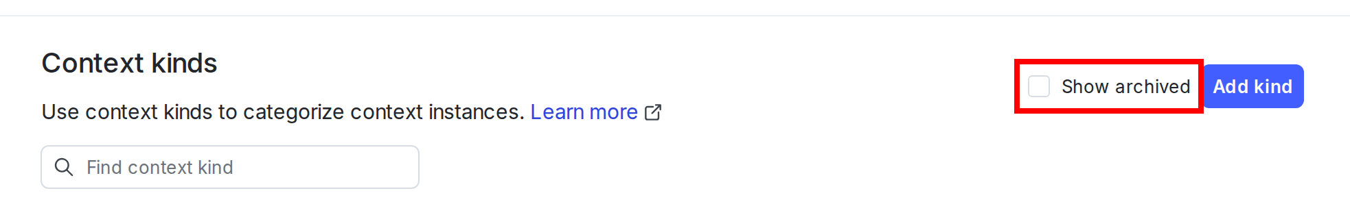 The context kinds list with the "Show archived" checkbox called out.