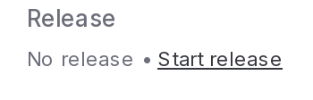 The "Start release" option.