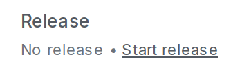 The "Start release" option.