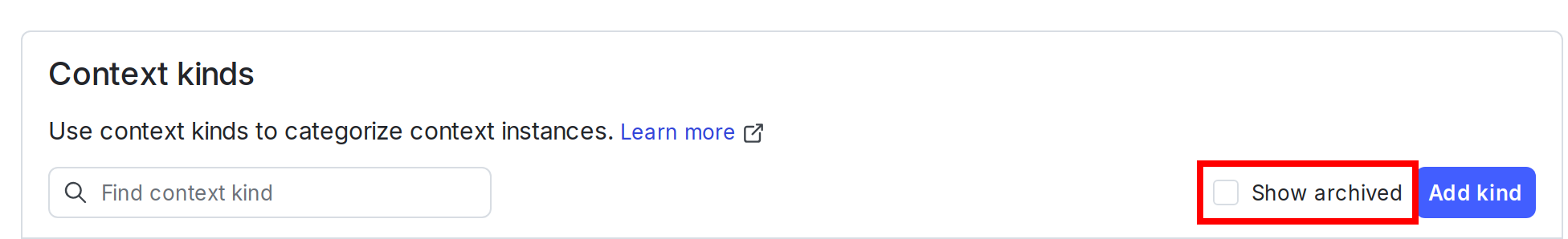 The context kinds list with the "Show archived" checkbox called out.