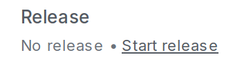 The "Start release" option.