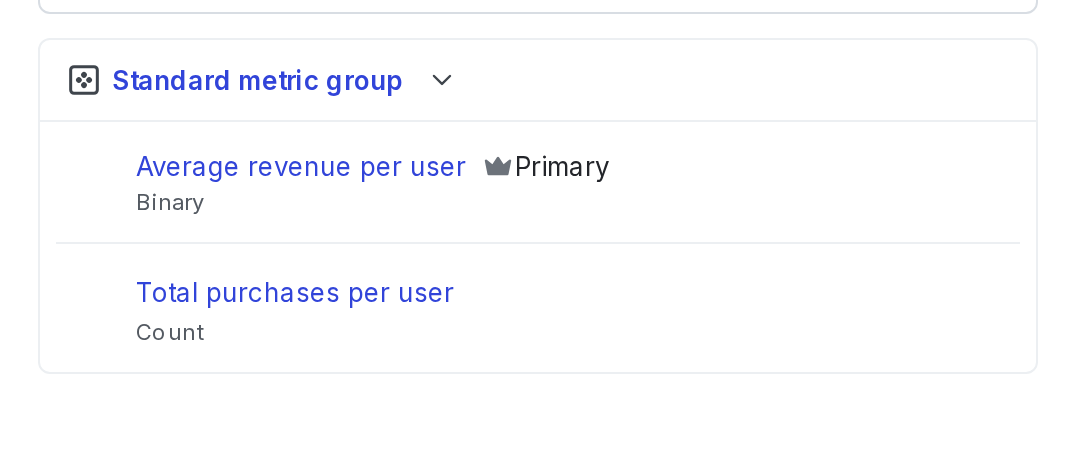 A metric group with the primary metric indicated.