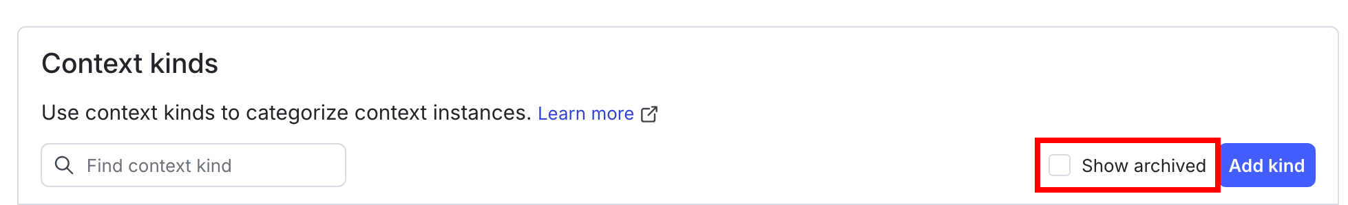 The context kinds list with the "Show archived" checkbox called out.