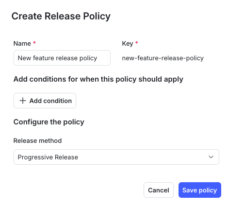 A progressive release policy.