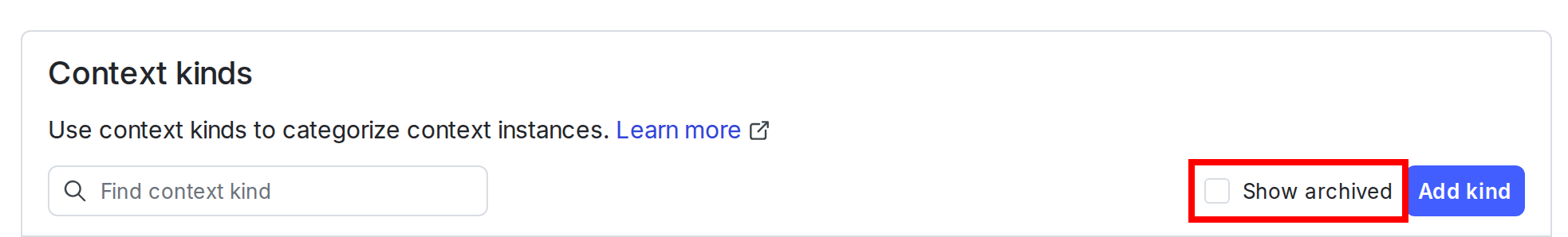 The context kinds list with the "Show archived" checkbox called out.