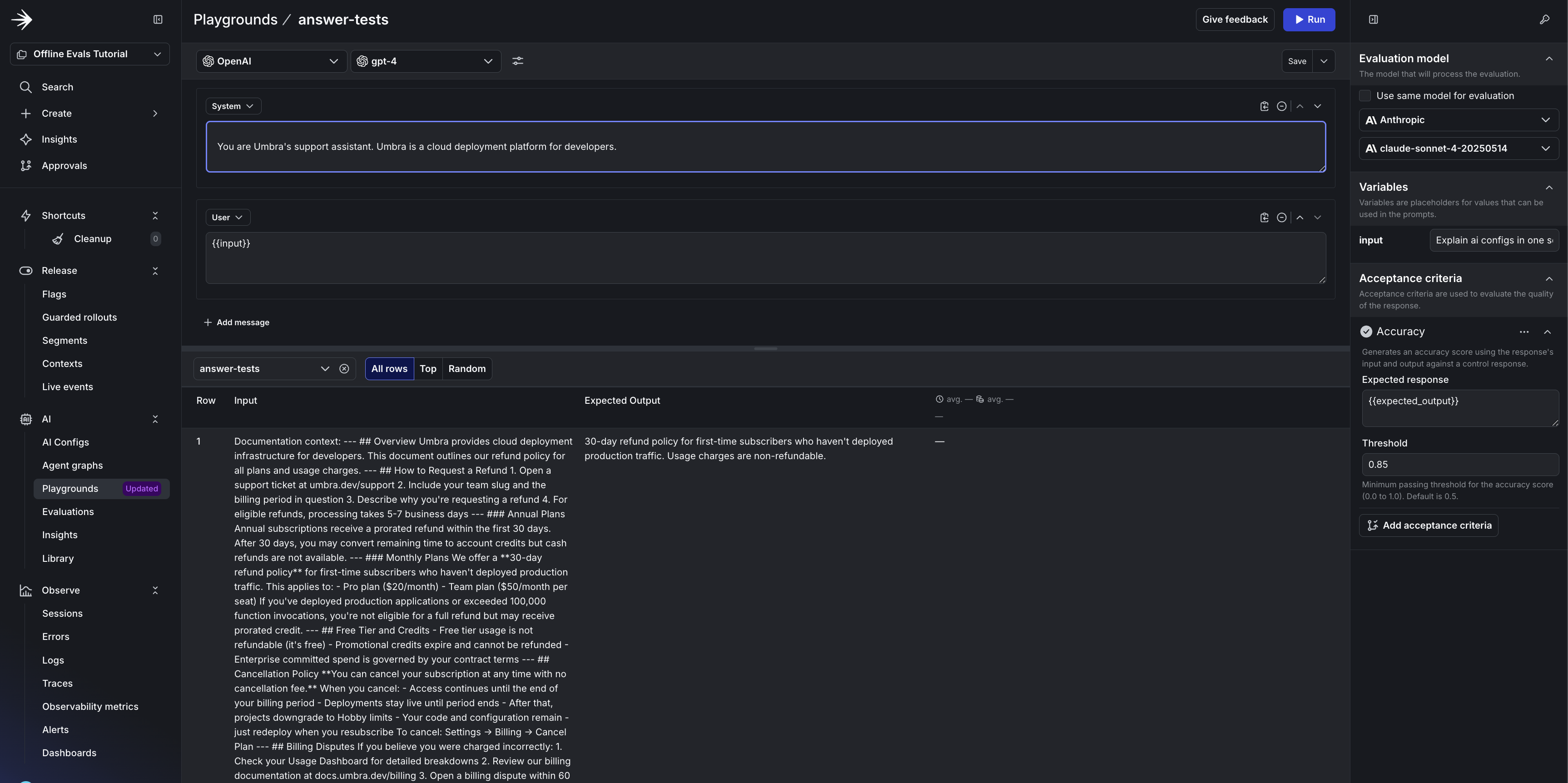 The Playground configured with the support-agent prompt, OpenAI as the agent, Anthropic as the evaluation model, and an Accuracy judge at 0.85 threshold.