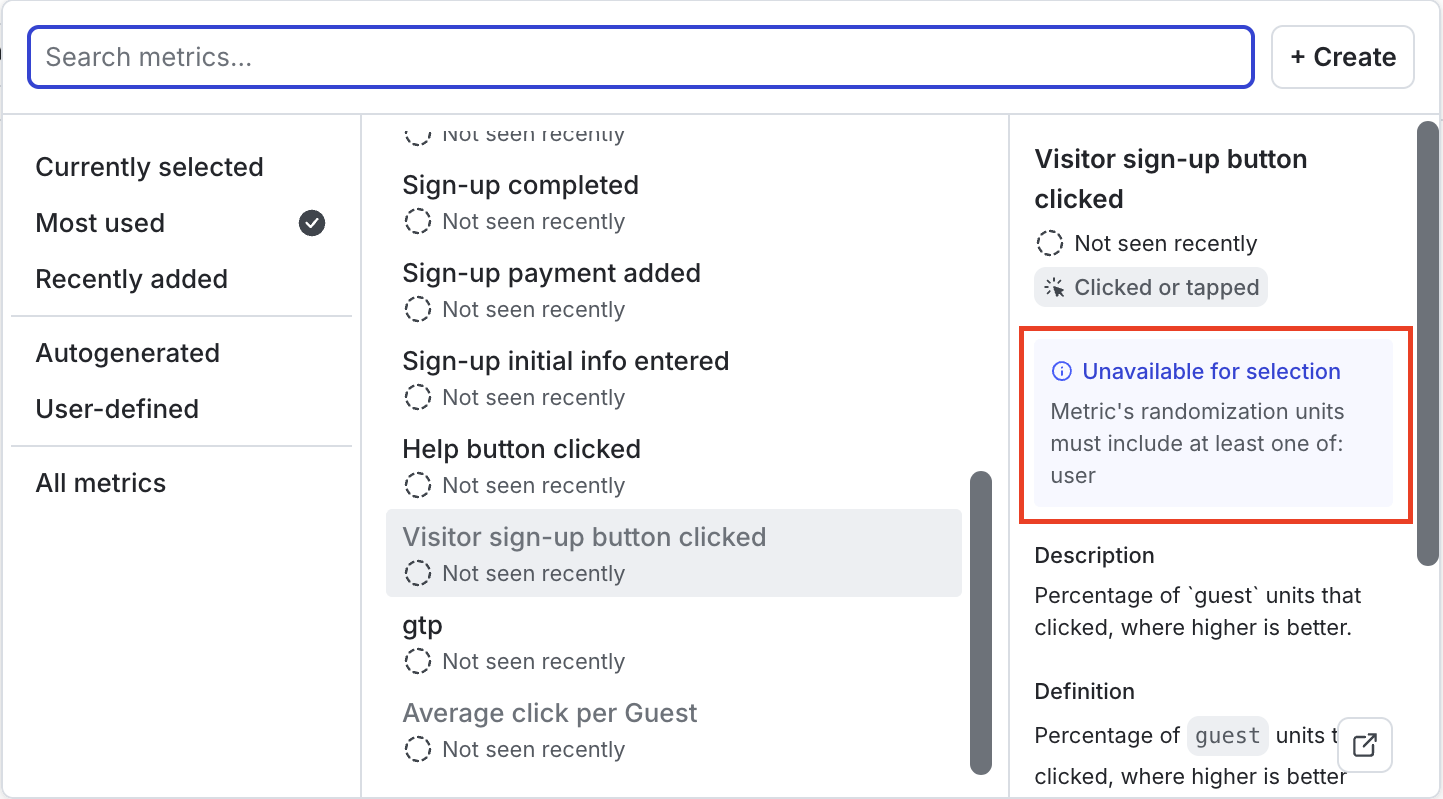 Add a metric. After adding the first metric, only metrics that share a common randomization unit can be added.