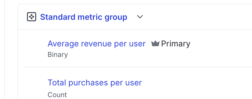 A metric group with the primary metric indicated.