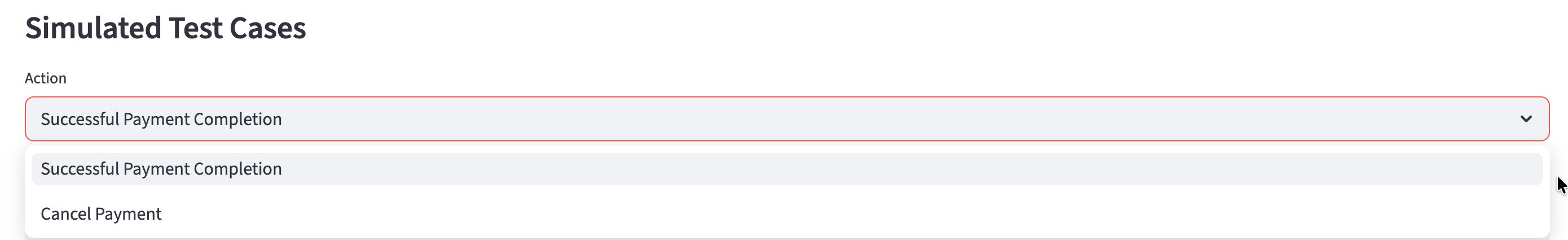 Simulated Test Cases panel with the Action dropdown open, showing Successful Payment Completion and Cancel Payment options