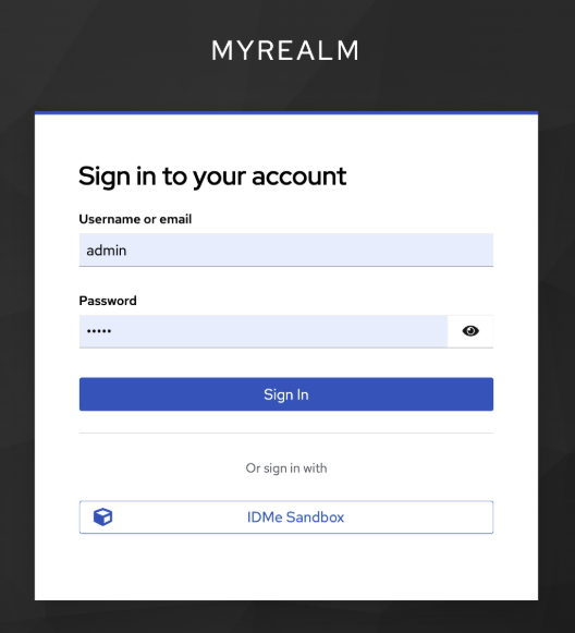 Screenshot of the Keycloak "MYREALM" sign-in page, showing a username/password form with "admin" entered, and an "IDMe Sandbox" federated login option below.