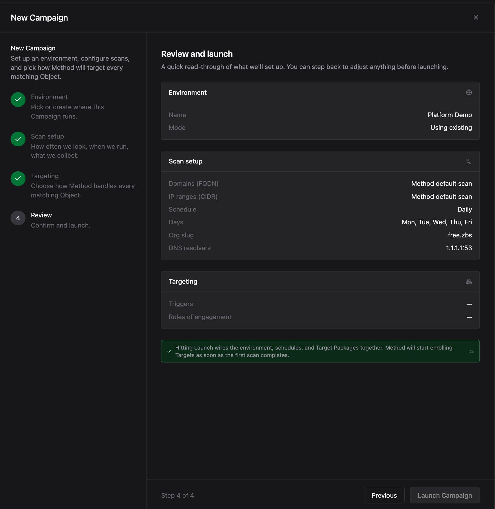 Review screen showing a summary of the Campaign with Environment section (Platform Demo, Using existing), Scan setup section (schedule, days, DNS resolvers), and Targeting section (Triggers and Rules of engagement). A green banner at the bottom confirms that hitting Launch wires the environment, schedules, and Target Packages together.