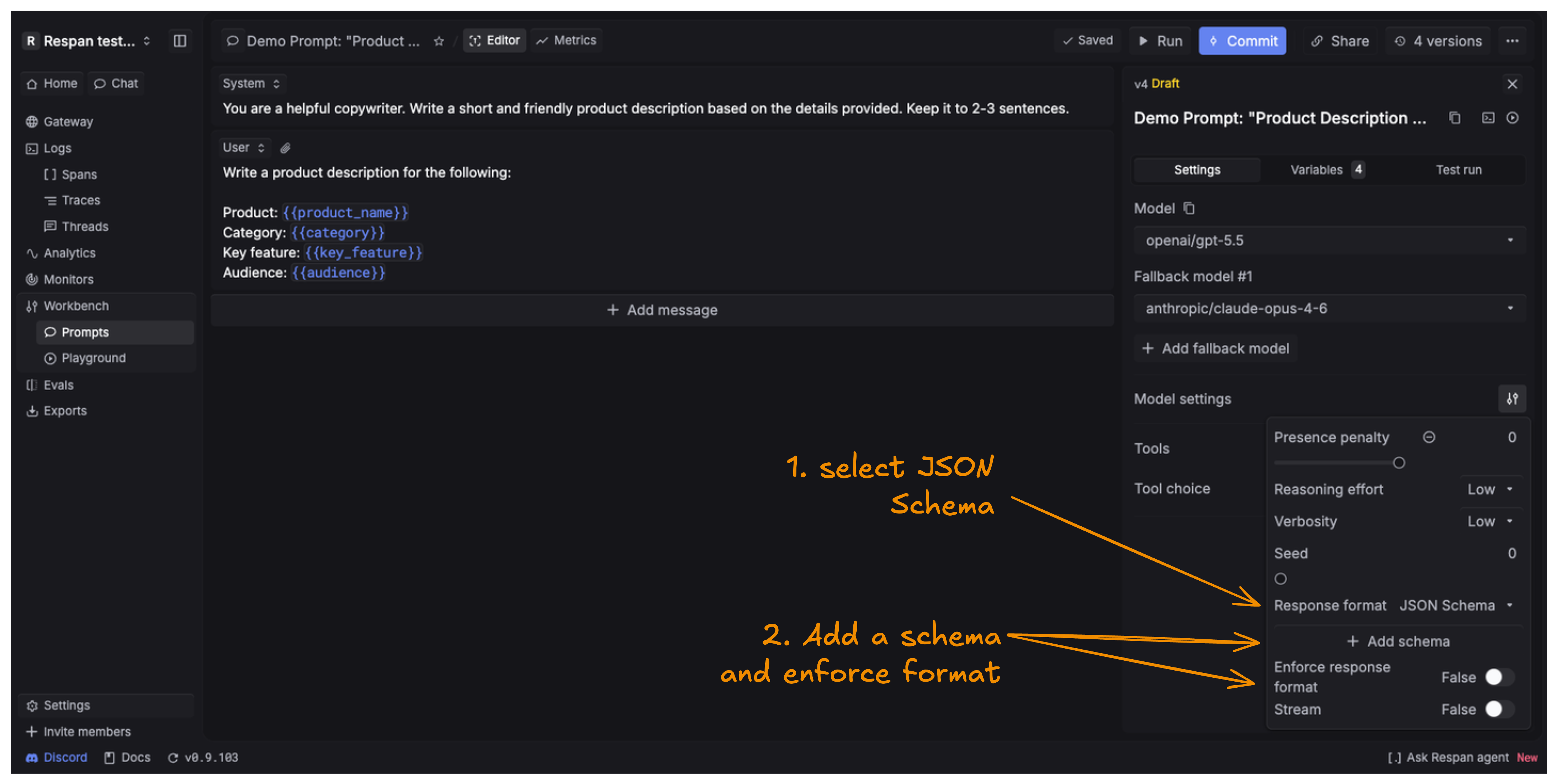 In the model settings, set Response format to JSON Schema and click Add schema.