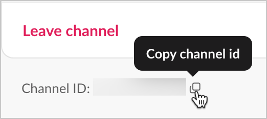 At the bottom of the modal, below Leave channel, select the copy button next to the channel ID.
